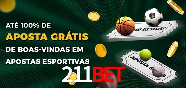 211Bet Ate 100% de Aposta Gratis